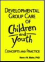 Developmental Group Care of Children and Youth: Concepts and Practice 0866566554 Book Cover