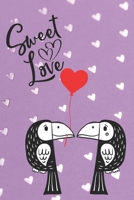 Sweet Love: Parrot Lovers Notebook with Quotes | Valentine Present | Loved One | Friend Co-Worker | Kids (Romantic Journals and Coloring Books for Adults and Kids) 1660693993 Book Cover