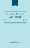 The Oxford Diaries of Arthur Hugh Clough 0198117396 Book Cover