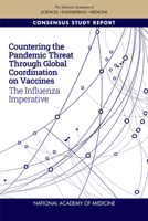 Countering the Pandemic Threat Through Global Coordination on Vaccines: The Influenza Imperative 0309088704 Book Cover