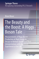 The Beauty and the Boost: A Higgs Boson Tale: Measurements of Higgs Boson Production at High Energy in Decays to Bottom Quarks and Their ... ATLAS Experiment at the LHC 3031394410 Book Cover