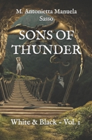 SONS OF THUNDER: White & Black - Vol. 1 B08GFX5HBX Book Cover