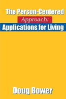 The Person-Centered Approach: Applications for Living 0595147054 Book Cover
