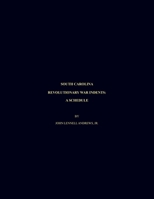 South Carolina Revolutionary War Indents: a Schedule 0788450999 Book Cover