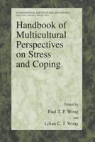 Handbook of Multicultural Perspectives on Stress and Coping (International and Cultural Psychology) 0387262369 Book Cover