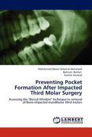 Preventing Pocket Formation after Impacted Third Molar Surgery 3659323187 Book Cover