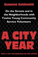 A City Year: On the Streets and in the Neighborhoods with Twelve Young Community Service Volunteers 1565840933 Book Cover