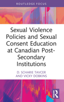 Sexual Violence Policies and Sexual Consent Education at Canadian Post-Secondary Institutions 103236565X Book Cover