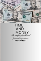 Time and Money: Catalysts of wealth and financial independence B0CH22Q95X Book Cover