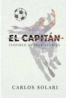 El Capitan: Inspired by True Stories 1720436665 Book Cover