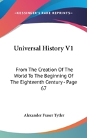 Universal History V1: From The Creation Of The World To The Beginning Of The Eighteenth Century - Page 67 1430477156 Book Cover