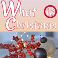 What Is Christmas 0359339808 Book Cover