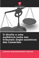 O direito a uma audiência justa nos tribunais anglo-saxónicos dos Camarões 6205968878 Book Cover