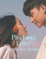 Profitable Promise Pitching Love - "Innovation meets passion in romance" B0CC79W7PF Book Cover