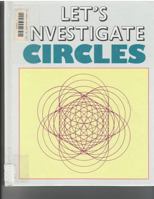 Circles (Let's Investigate) 1854354566 Book Cover
