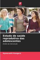 Estado de saúde reprodutiva das adolescentes 6209398634 Book Cover
