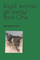 Royal worries go away!: Book One B0C2RPBK2Y Book Cover