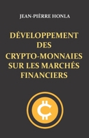 D?veloppement Des Crypto-Monnaies Sur Les March?s Financiers B0BHL3LZMY Book Cover