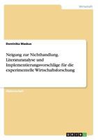 Neigung Zur Nichthandlung. Literaturanalyse Und Implementierungsvorschlage Fur Die Experimentelle Wirtschaftsforschung 3668107254 Book Cover