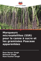 Marqueurs microsatellites (SSR) pour la canne à sucre et les graminées Poaceae apparentées 6206126714 Book Cover