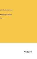Annals of Oxford: Vol. I 1164577417 Book Cover