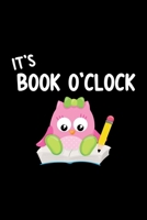 It's Book O'Clock: Reading Journal for Book Lovers, Teachers and Students - Chart Progress, Keep Track of and Review the books you have read. A ... School and Summer Books and a Book Wish List. 1712293567 Book Cover