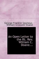 An Open Letter to the Rt. Rev. William C. Doane 1172506760 Book Cover