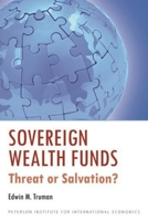 Sovereign Wealth Funds: Threat or Salvation? 0881324981 Book Cover