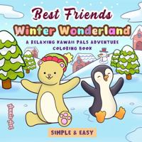 Best Friends Winter Wonderland: A Relaxing Kawaii Pals Adventure Coloring Book 1966489242 Book Cover