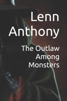 The Outlaw Among Monsters B0F6WC35SY Book Cover
