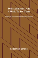 Swiss allmends, and a walk to see them: being a second month in Switzerland 9366385583 Book Cover