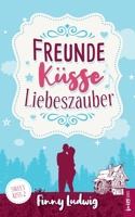 Freunde Küsse Liebeszauber 3752605502 Book Cover