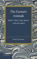 The Farmer's Animals: How They Are Bred and Reared 1107629500 Book Cover
