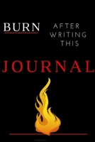 Burn After Writing this journal: blank line writing, It's Full Of Secrets; Grief Journal to write out negative energy; writing release, private thoughts diary, bad thoughts journal; 6x9 inch, 120 page 1692679104 Book Cover