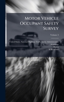 Motor Vehicle Occupant Safety Survey 1024570886 Book Cover