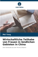Wirtschaftliche Teilhabe von Frauen in ländlichen Gebieten in China (German Edition) 6208290058 Book Cover