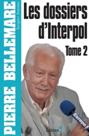 Les Dossiers d'Interpol, tome 2 2846122792 Book Cover