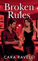 Broken Rules - Exclusive Illustrated Cover Edition (Forbidden Passion) B0GM3DHVDB Book Cover
