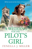 A Wedding for The Pilot’s Girl 1835186327 Book Cover