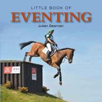 Little Book of Eventing 1782811990 Book Cover