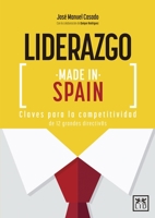 Liderazgo Made in Spain: Claves Para La Competitividad de 12 Grandes Directiv@s 841662402X Book Cover