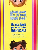 ¡Somos Gemelas pero No Somos Idénticas! / We Are Twins but We Are Not Identical! 1737193817 Book Cover