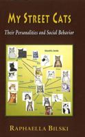 My Street Cats - Their Personalities and Social Behavior 1888820721 Book Cover