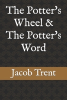 The Potter's Wheel & The Potter's Word B0G4VCGSJV Book Cover