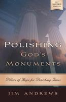 Polishing God's Monuments: Pillars of Hope for Punishing Times 097675827X Book Cover