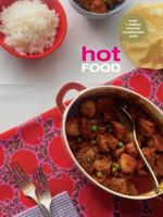 Hot Food: from fiery food to food you can eat by fire 1740452259 Book Cover