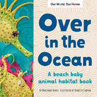 Over in the Ocean: A beach baby animal habitat book 1728243467 Book Cover