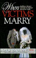 When Victims Marry 0898402743 Book Cover