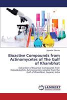 Bioactive Compounds from Actinomycetes of the Gulf of Khambhat 3659579904 Book Cover