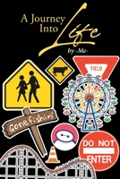 A Journey Into Life 1662482639 Book Cover